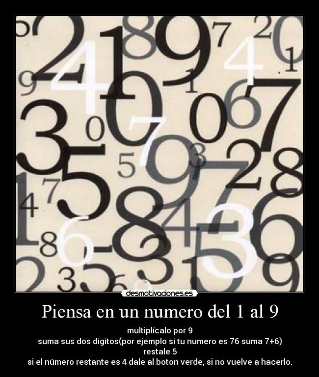 Piensa en un numero del 1 al 9 -