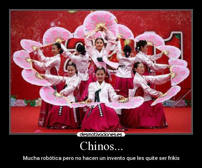 Chinos... - Mucha robótica pero no hacen un invento que les quite ser frikis