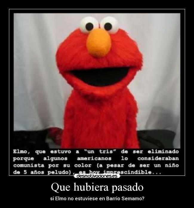 Que hubiera pasado - si Elmo no estuviese en Barrio Semamo?