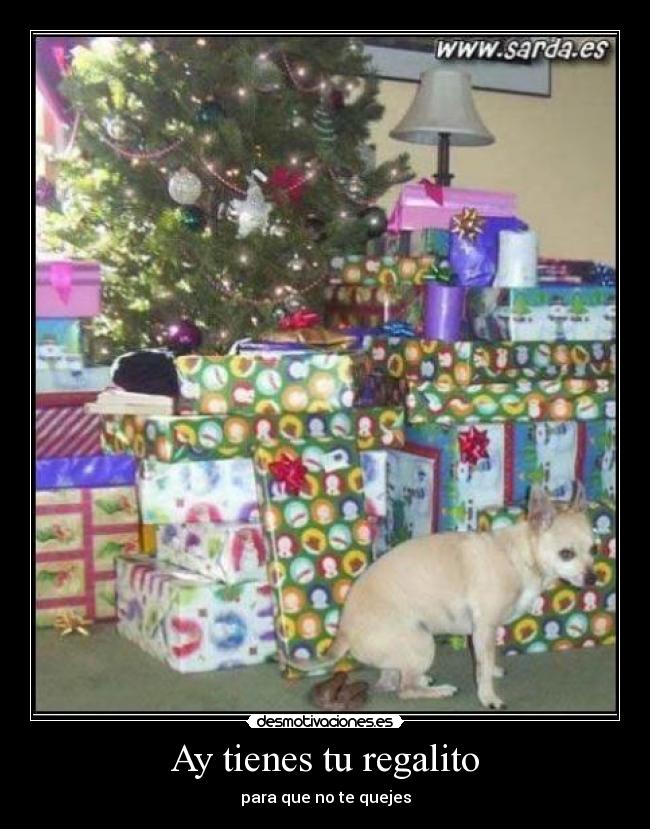 Ay tienes tu regalito - 