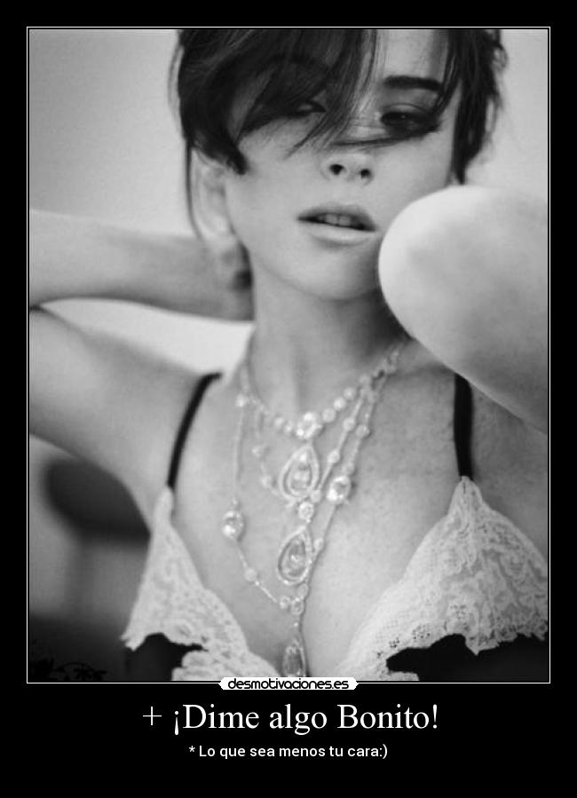 + ¡Dime algo Bonito! -