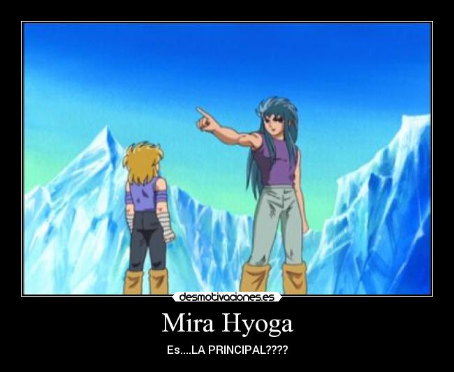 Mira Hyoga - Es....LA PRINCIPAL????