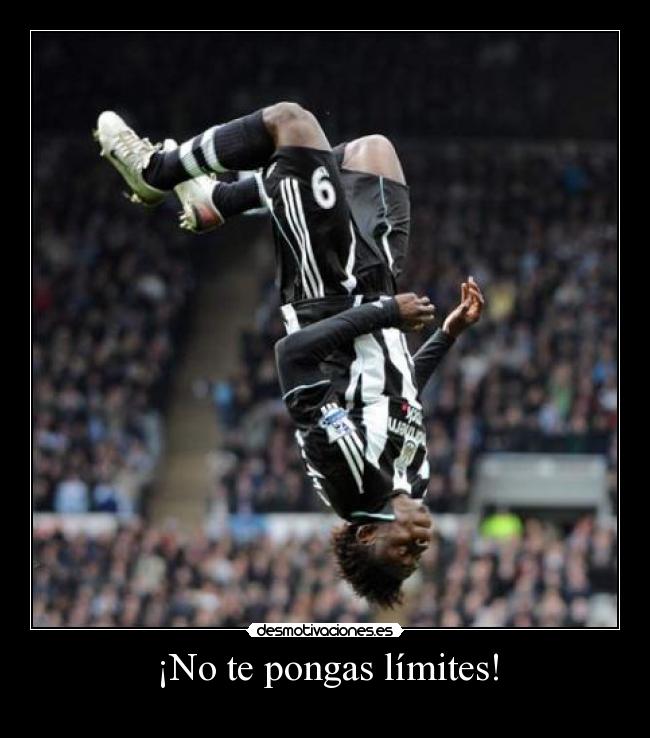 ¡No te pongas límites! -