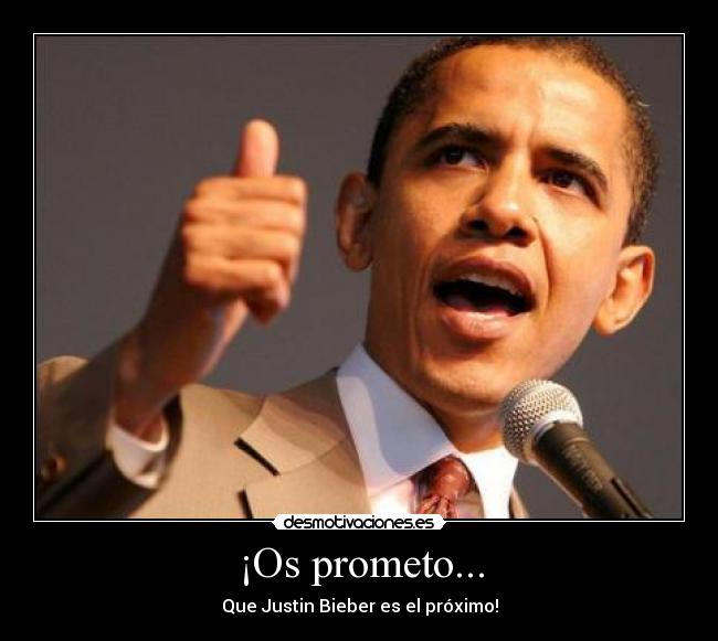 ¡Os prometo... -