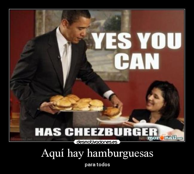 Aquí hay hamburguesas -