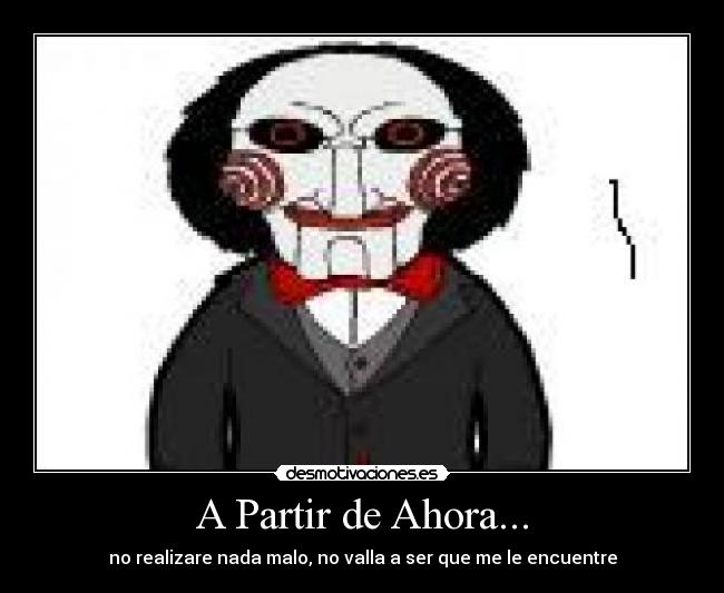 carteles saw desmotivaciones