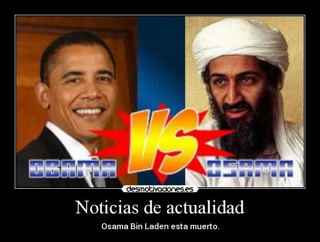 Noticias de actualidad - Osama Bin Laden esta muerto.