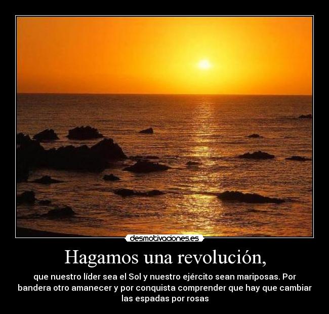 Hagamos una revolución, -