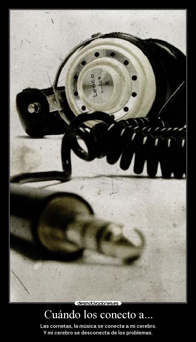 Cuándo los conecto a... -