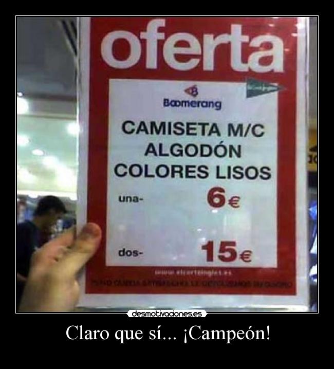 Claro que sí... ¡Campeón! -