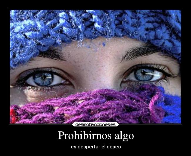 Prohibirnos algo - 