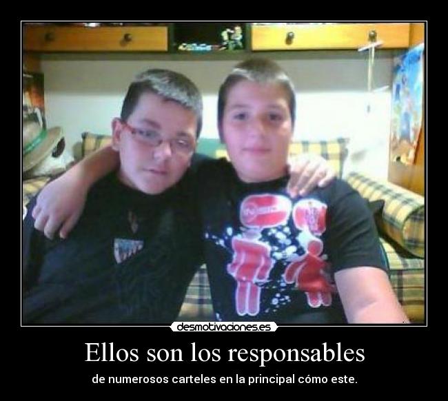 Ellos son los responsables -