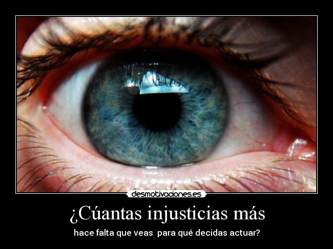 ¿Cúantas injusticias más - 
