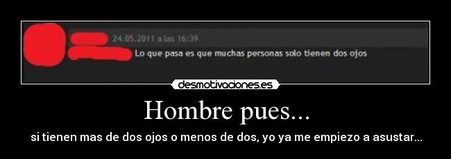 Hombre pues... - 