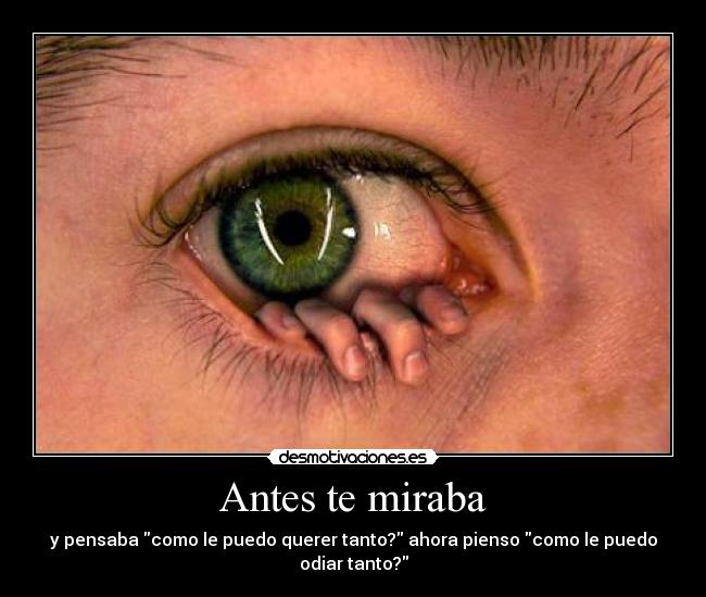 Antes te miraba - 