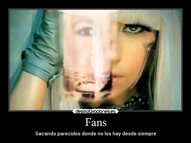 Fans - Sacando parecidos donde no los hay desde siempre