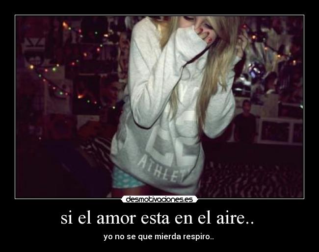 si el amor esta en el aire.. -