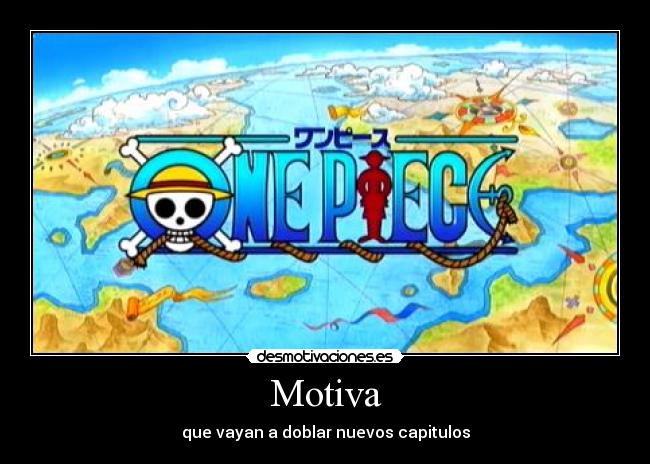 Motiva - que vayan a doblar nuevos capitulos
