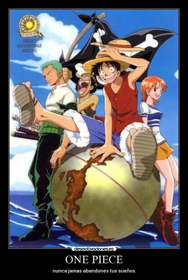 ONE PIECE - nunca jamas abandones tus sueños.
