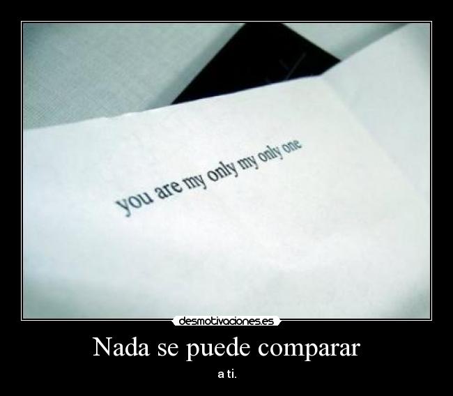 Nada se puede comparar -