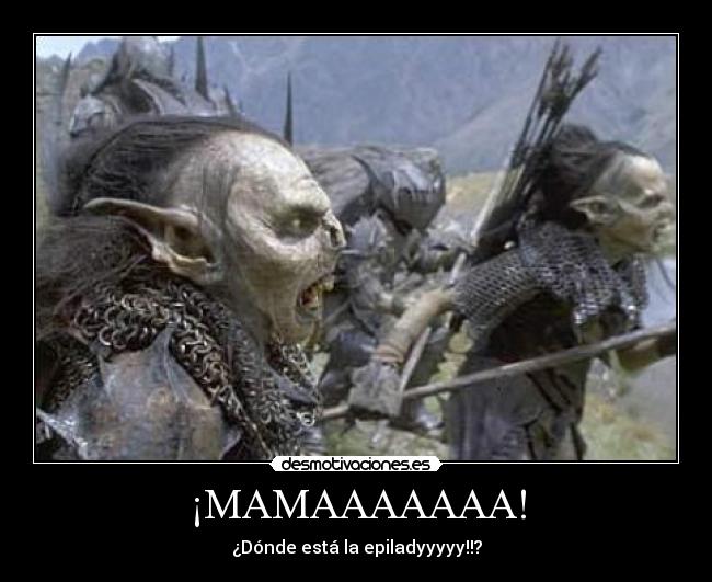 ¡MAMAAAAAAA! -