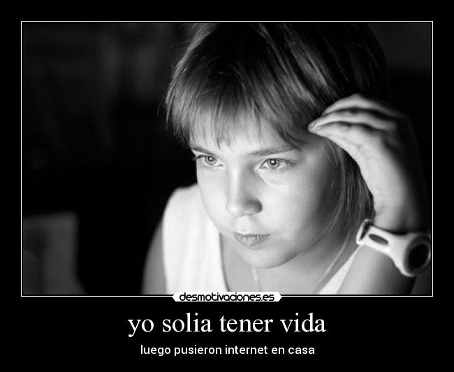yo solia tener vida -