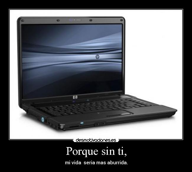 Porque sin ti, - 