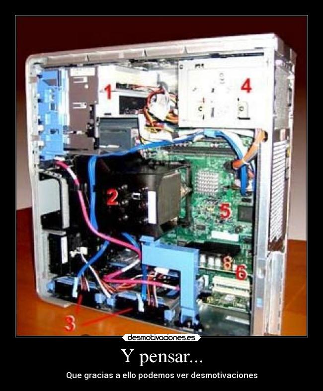 Y pensar... - Que gracias a ello podemos ver desmotivaciones