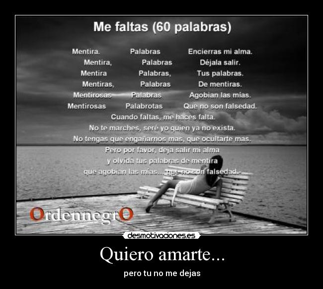 Quiero amarte... - pero tu no me dejas