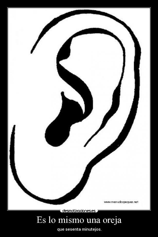 Es lo mismo una oreja - 