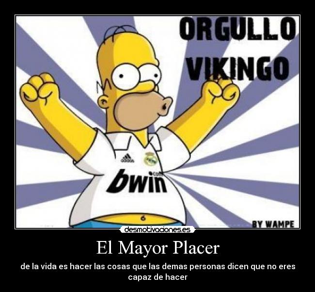 carteles placer vida orgullo desmotivaciones