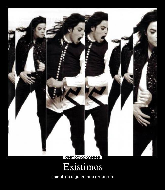 Existimos - mientras alguien nos recuerda
