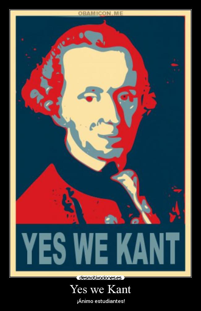 Yes we Kant - ¡Ánimo estudiantes!