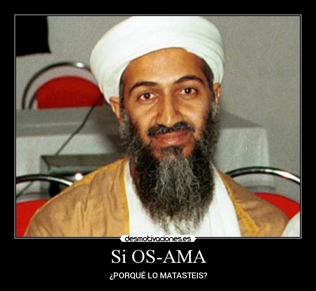 Si OS-AMA - ¿PORQUÉ LO MATASTEIS?