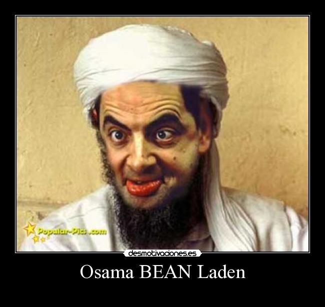 Osama BEAN Laden -