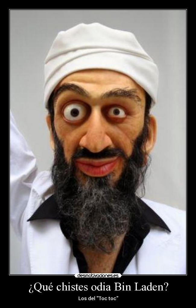 carteles chistes osama bin laden toc toc desmotivaciones