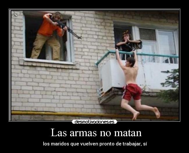  Las armas no matan - 