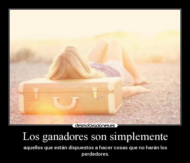 Los ganadores son simplemente -