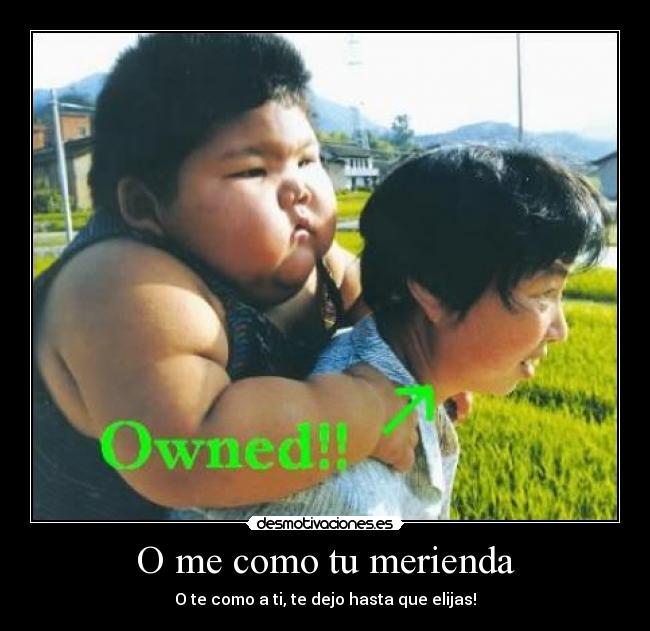 O me como tu merienda -