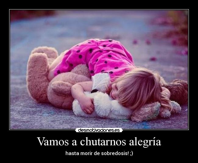 Vamos a chutarnos alegría -