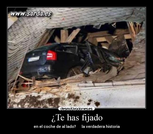 ¿Te has fijado - en el coche de al lado?      la verdadera historia