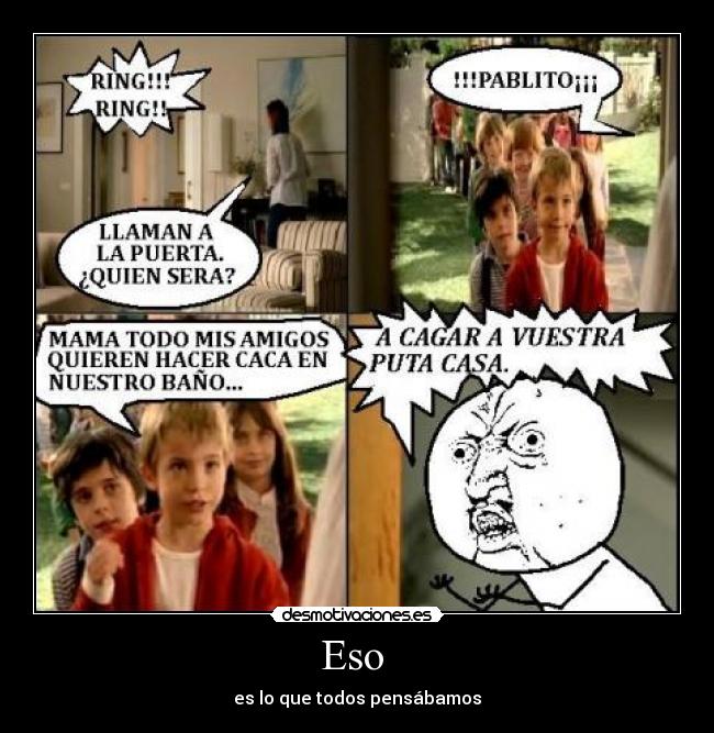 Eso - es lo que todos pensábamos