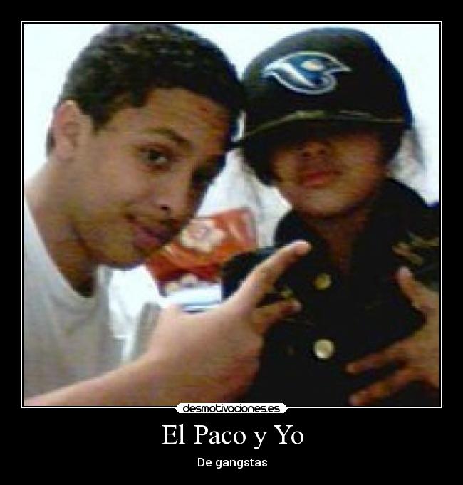 El Paco y Yo - De gangstas