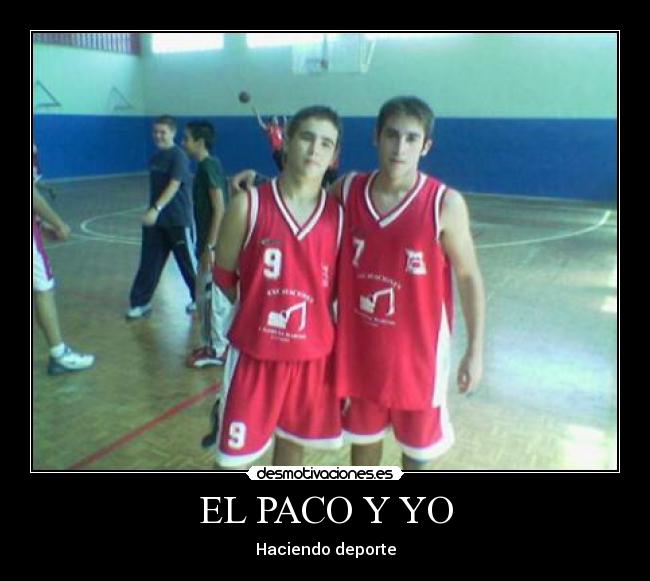 EL PACO Y YO - Haciendo deporte