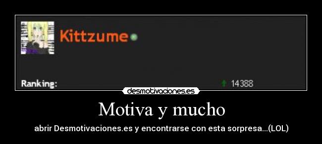Motiva y mucho - abrir Desmotivaciones.es y encontrarse con esta sorpresa...(LOL)