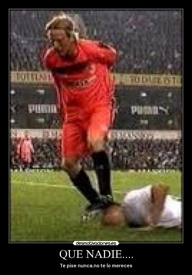 QUE NADIE.... -