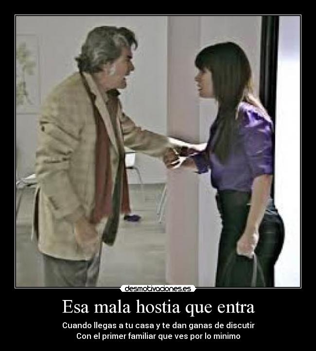 Esa mala hostia que entra - 