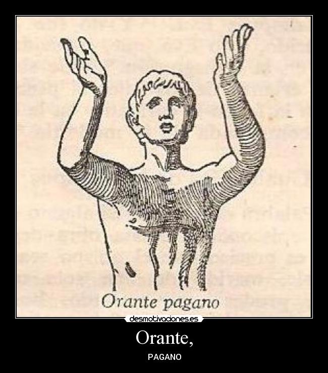 Orante, - 