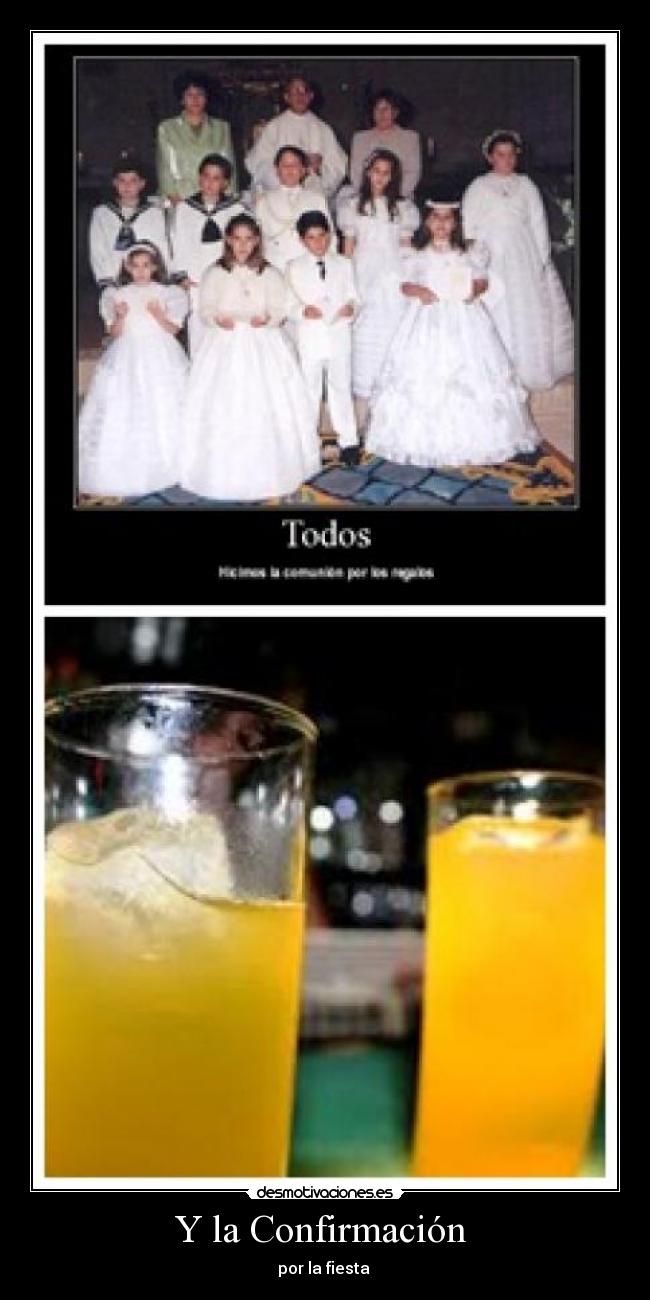 Y la Confirmación - por la fiesta