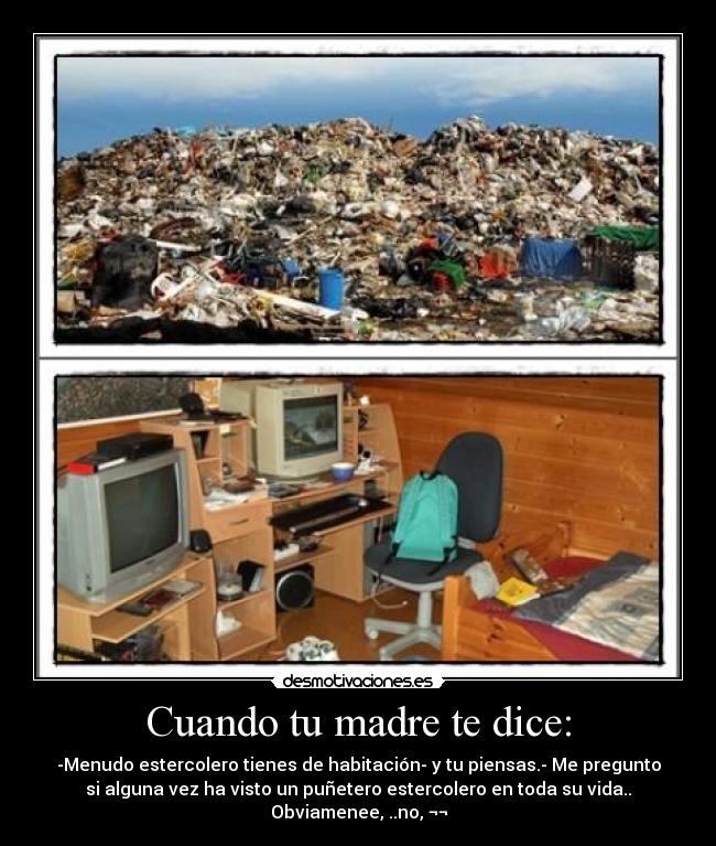 Cuando tu madre te dice: - 